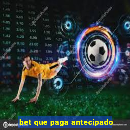 bet que paga antecipado